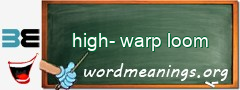 WordMeaning blackboard for high-warp loom
